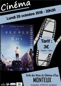 Soif de Culture - Cinéma ''Un peuple et son roi''. Le lundi 29 octobre 2018 à MONTEUX. Vaucluse.  20H30